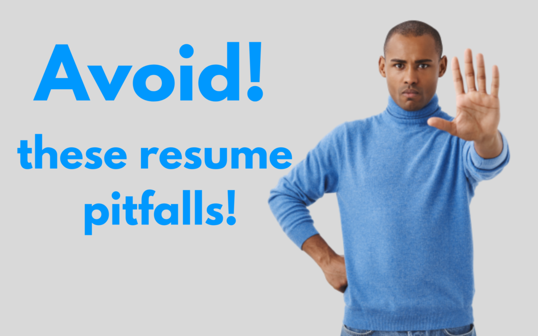 Avoid These Resume Pitfalls