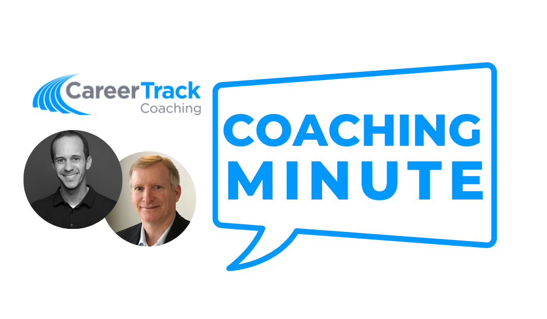 Career Track Coaching Minute – David Nickow
