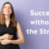 Success without the Stress